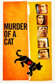 Murder of a Cat 2014 one on netflix