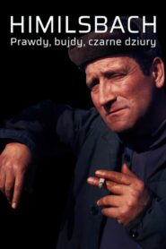 Himilsbach. Prawdy, bujdy, czarne dziury 2002 one on netflix