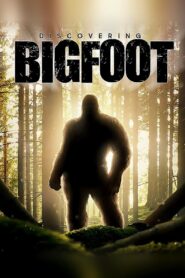Discovering Bigfoot 2017 one on netflix