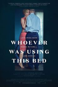 Whoever Was Using This Bed 2016 one on netflix
