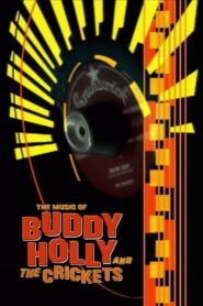 The Music of Buddy Holly and The Crickets 2005 one on netflix