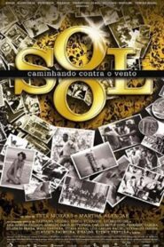 O Sol – Caminhando contra o vento 2006 one on netflix