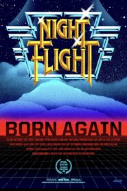 Night Flight: Born Again 2016 one on netflix
