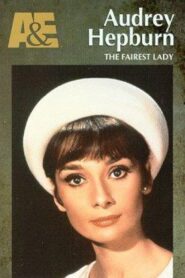 Audrey Hepburn: The Fairest Lady 1997 one on netflix