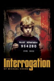 The Interrogation of Michael Crowe 2002 one on netflix