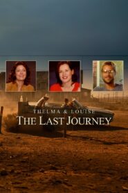 Thelma & Louise: The Last Journey 2003 one on netflix