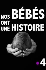 Nos bébés ont une histoire 2016 one on netflix