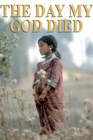The Day My God Died 2003 one on netflix