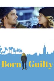 Born Guilty 2017 one on netflix