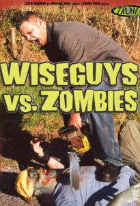 Wiseguys vs. Zombies 2003 one on netflix