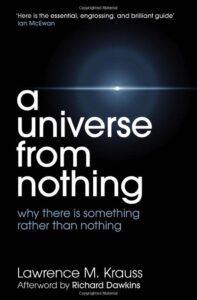 Something From Nothing: A Conversation with Richard Dawkins and Lawrence Krauss 2012 one on netflix