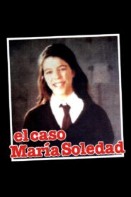 El caso María Soledad 1993 one on netflix