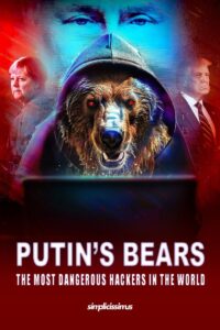 Putin’s Bears – The Most Dangerous Hackers in the World 2024 one on netflix