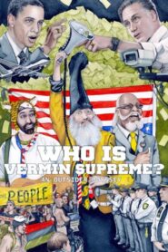 Who Is Vermin Supreme? An Outsider Odyssey 2014 one on netflix