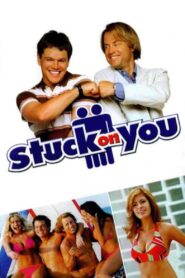 Stuck Together: Bringing Stuck on You to the Screen 2004 one on netflix