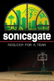 Sonicsgate: Requiem for a Team 2009 one on netflix