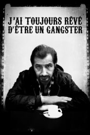 I Always Wanted to Be a Gangster 2008 one on netflix