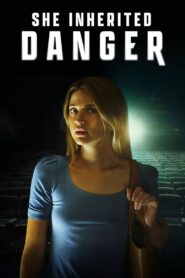 She Inherited Danger 2023 one on netflix
