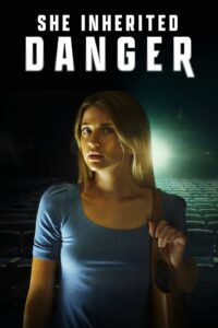 She Inherited Danger 2023 one on netflix