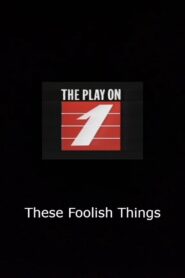 These Foolish Things 1989 one on netflix