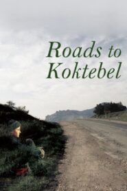 Roads to Koktebel 2003 one on netflix