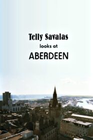 Telly Savalas Looks at Aberdeen 1981 one on netflix