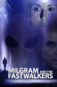 Milgram and the Fastwalkers 2018 one on netflix