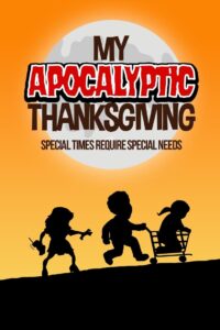 My Apocalyptic Thanksgiving 2022 one on netflix