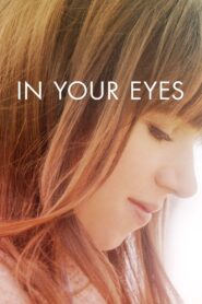 In Your Eyes 2014 one on netflix