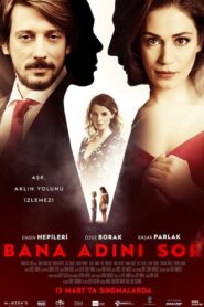 Bana Adını Sor 2015 one on netflix