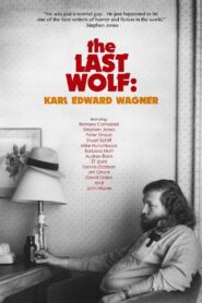 The Last Wolf: Karl Edward Wagner 2020 one on netflix