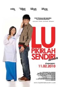 Lu Pikirlah Sendiri De Movie 2010 one on netflix