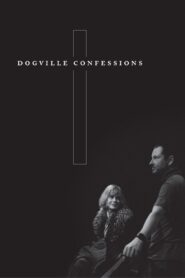 Dogville Confessions 2004 one on netflix