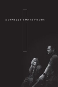 Dogville Confessions 2004 one on netflix