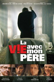 La vie avec mon père 2005 one on netflix