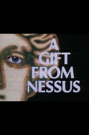 A Gift from Nessus 1980 one on netflix