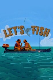 Let’s Fish 2007 one on netflix