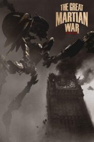 The Great Martian War 1913–1917 2013 one on netflix