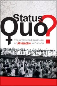 Status Quo? The Unfinished Business of Feminism in Canada 2012 one on netflix