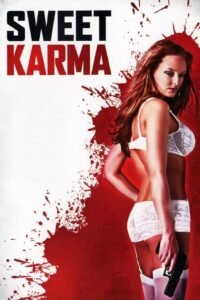 Sweet Karma 2009 one on netflix
