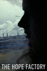 The Hope Factory 2014 one on netflix