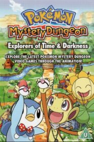 Pokémon Mystery Dungeon: Explorers of Time & Darkness 2007 one on netflix