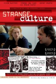 Strange Culture 2007 one on netflix