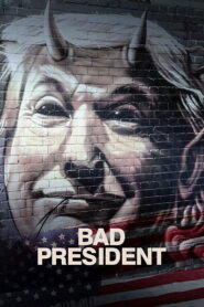 Bad President 2020 one on netflix
