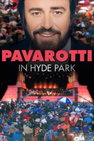 Pavarotti in Hyde Park 2007 one on netflix