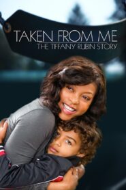 Taken from Me: The Tiffany Rubin Story 2011 one on netflix