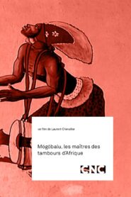 Mögöbalu, Les Maîtres des Tambours d’Afrique 1998 one on netflix