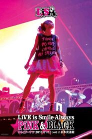 LiSA – LiVE is Smile Always ~PiNK & BLACK~ in Nippon Budokan “Ichigo Doughnut” 2015 one on netflix
