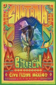 Santana: Corazón Live from Mexico: Live It to Believe It 2014 one on netflix