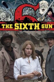 The Sixth Gun 2013 one on netflix